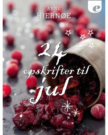 24 Juleopskrifter fra Anne Hjernøe til hyggelige dage
