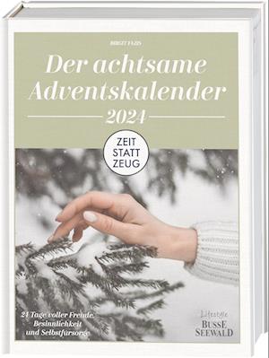 Zeit statt Zeug: Der achtsame Adventskalender 2024 - Birgit Fazis - Bog