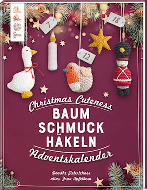 Christmas Cuteness. Baumschmuck häkeln - Adventskalender - Ukendt forfatter - Bog