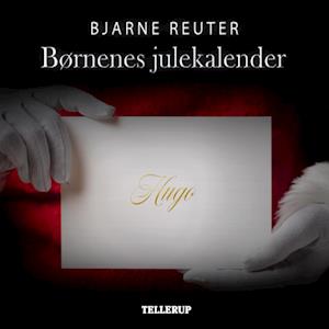 Børnenes julekalender - Bjarne Reuter - Lydbog
