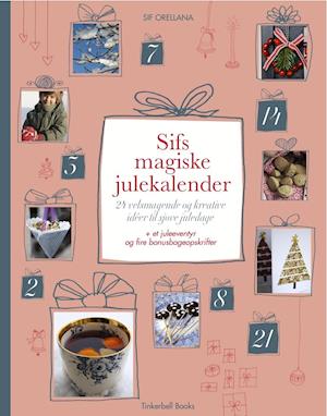Sifs magiske julekalender - Brugt Bog- Sif Orellana